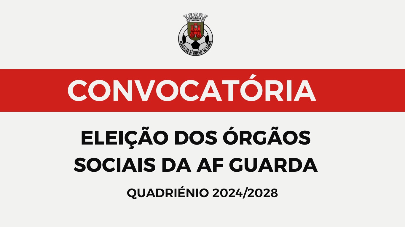 CONVOCATÓRIA | ELEIÇÕES NA AF GUARDA