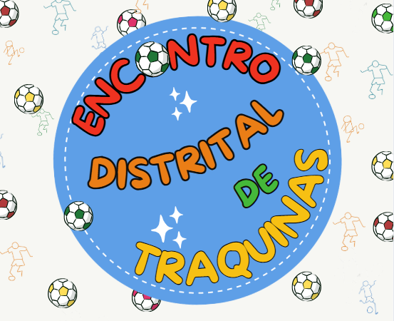 Encontro Distrital de Traquinas 