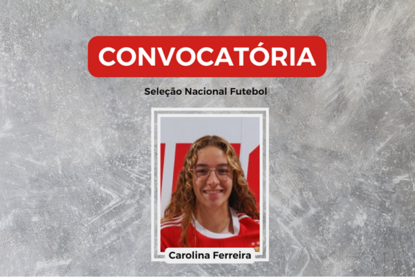 Carolina Ferreira Convocada para a Seleção Nacional Sub-19