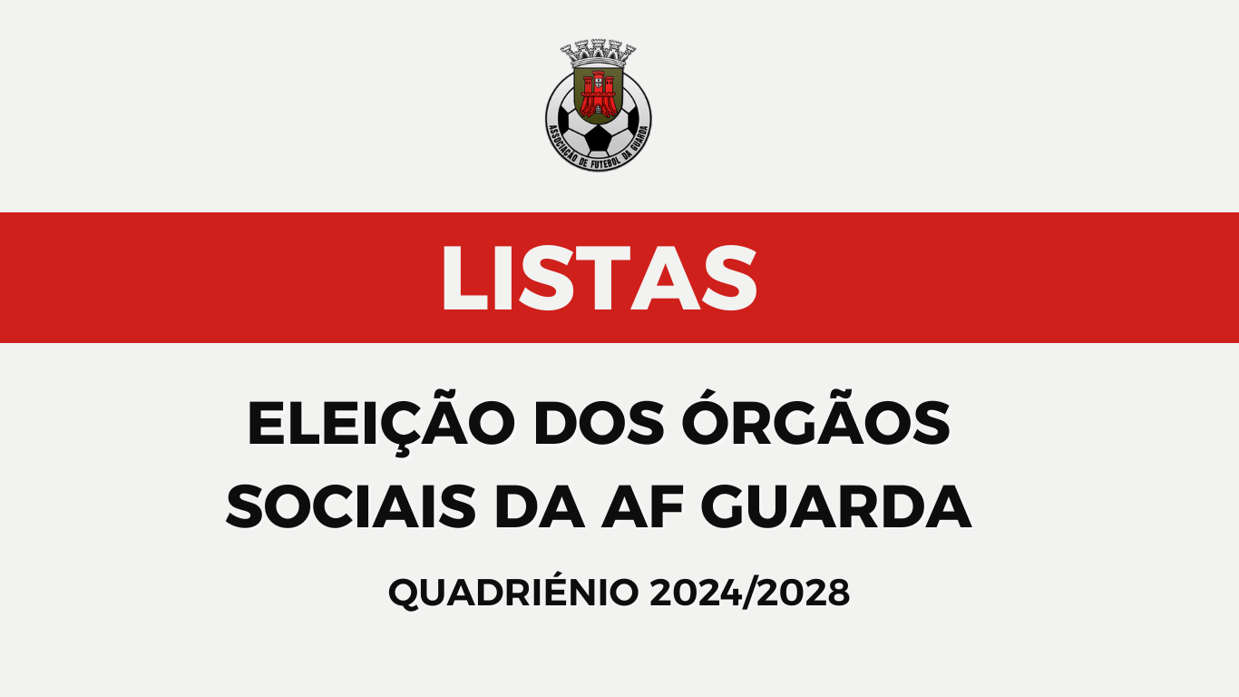 ELEIÇÕES DOS ÓRGÃOS SOCIAIS DA AF GUARDA