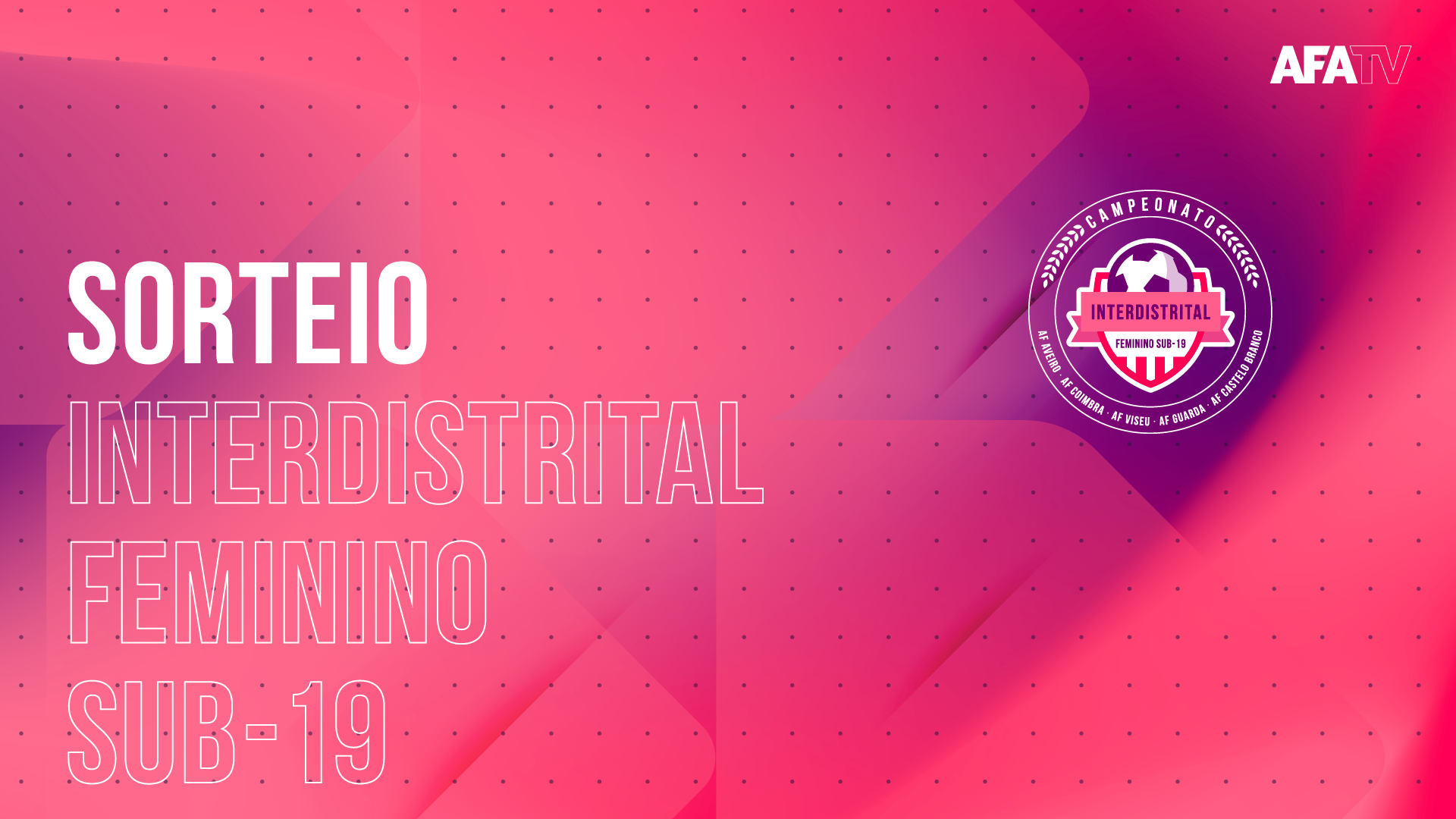 Resultado do Sorteio do Campeonato Interdistrital Sub-19 Feminino