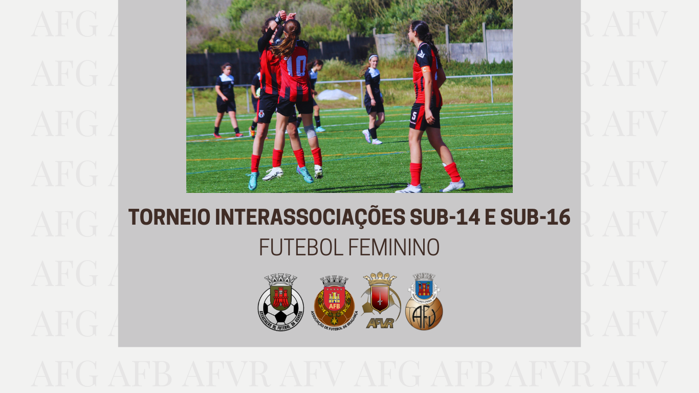 Celorico da Beira acolhe Torneio Interassociações Sub-14 e Sub-16 de Futebol Feminino