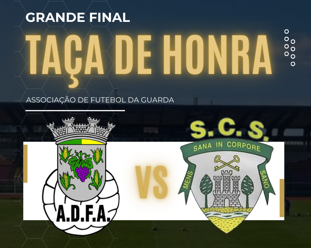 A Grande Final da Taça de Honra - AF Guarda 2025